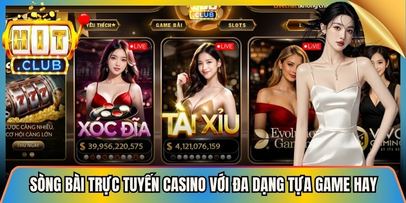 Sòng bài trực tuyến casino với đa dạng tựa game hay